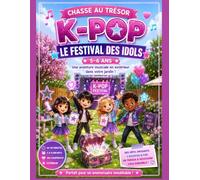 Chasse au trésor K-Pop - Le Festival des Idols Jeu d'anniversaire extérieur n main 5-6 ans: Chasse au trésor - Défis, indices et aventure immersive