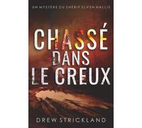 Chassé dans le creux (Un Mystère du Shérif Elven Hallie)