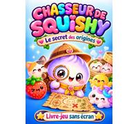 Chasseur de Squishy: Livre jeu enfant 6-10 ans sans écran