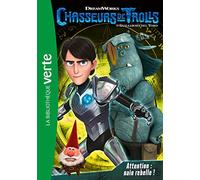 Chasseurs de trolls - t05 - chasseur de trolls 05 - attention : nain rebelle !
