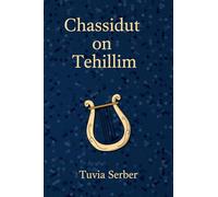 Chassidut on Tehillim: The mystical dimension of Psalms