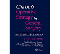 Chassin's Operative Strategy in General Surgery: An Expositive Atlas