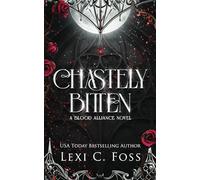 Chastely Bitten: 1 (Blood Alliance)