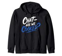 Chat Are We Cooked Internet Memes Meltdown |- Zip Hoodie