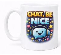Chat Be Nice Cute Streaming Community Coffee Cup Gift Mug