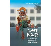 Chat 'Bout!: An Anthology of Jamaican Conversations