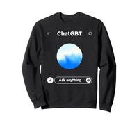 Chat GBT Ask Anything - Funny Ai Meme Parody Sweatshirt