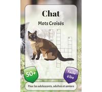 Chat Mots Croisés: Mots croisés avec une police facile à lire sur le thème des félines, accessoires, animaux de compagnie et plus encore | 6 x 9 ... pour les fêtes, les vacances et la détente