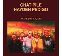 Chat Pile and Hayden Pedigo - In the Earth Again