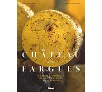 Château de Fargues, une folle ambition à Sauternes: La folle ambition des Lur Saluces à Sauternes