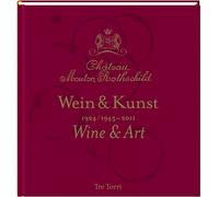 Château Mouton Rothschild: Weinprobe & Kunst 1924 /1945-2011 - Tasting & Art