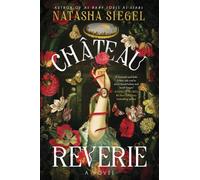 Chateau Reverie: A Novel