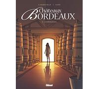 Châteaux Bordeaux - Tome 02: L'Oenologue