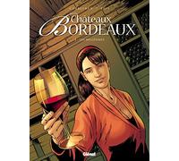 Châteaux Bordeaux - Tome 04: Les Millésimes
