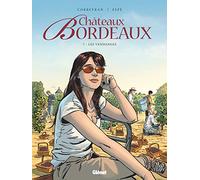 Châteaux Bordeaux - Tome 07: Les vendanges