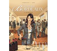 Châteaux Bordeaux - Tome 09: Les Primeurs