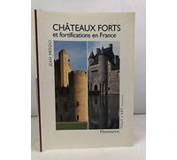 Châteaux forts et fortifications en France