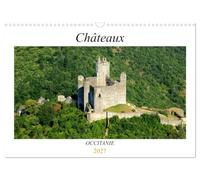 Châteaux OCCITANIE (Calendrier mural 2027 DIN A3 vertical), CALVENDO calendrier mensuel: Les châteaux de la région Occitanie