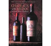 Chateaux of the Medoc: The Great Wines of Bordeaux