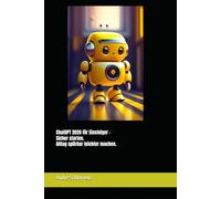 ChatGPT 2026 für Einsteiger - Sicher starten. Alltag spürbar leichter machen.