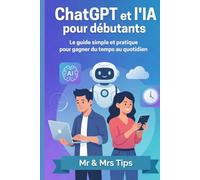 ChatGPT et l'IA pour débutants