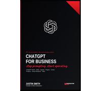 ChatGPT for Business: The 10X Playbook: 100 AI Workflows to Save Time, Grow Revenue, Automate Operations, and Build a Smarter Company