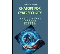 ChatGPT for Cybersecurity: The Ultimate Weapon Against Hackers