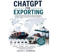 CHATGPT FOR EXPORTING: Research, Strategy, and Buyers: Artificial Intelligence Applied to Exporting