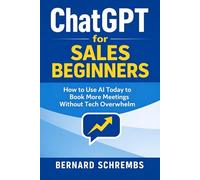 ChatGPT for Sales Beginners: How to Use AI Today to Book More Meetings Without Tech Overwhelm