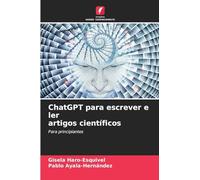 ChatGPT para escrever e ler artigos científicos: Para principiantes