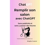 ChatGPT - Remplir son salon avec ChatGPT: Sans publicité et sans y passer des heures (ChatGPt pour les métiers locaux)