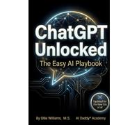 ChatGPT Unlocked: The Easy AI Playbook