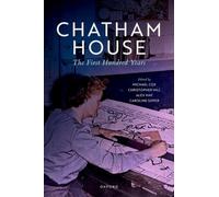 Chatham House : The First Hundred Years