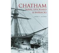 Chatham Naval Dockyard & Barracks