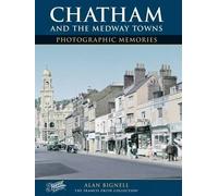 Chatham & the Medway Towns (Photographic Memories)