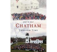 Chatham Through Time (America Through Time)