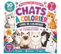 Chats à Colorier Livre de Coloriage pour Enfants 4-8 Ans: 30 Chats Adorables à Colorier Dessins Faciles Chats Mignons Activité Créative pour Garçons Filles Partie 1 sur 3 Série