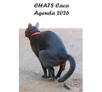 Chats Caca Agenda 2026: Calendrier organisateur de 12 mois (janvier - décembre) Une idée cadeau amusante et idiote pour les amoureux des chats.