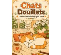 Chats Douillets: Un livre de coloriage gros traits