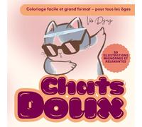 Chats Doux: Coloriage facile et grand format - pour tous les âges