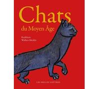Chats Du Moyen Age (Romans, Essais, Poesie, Documents)