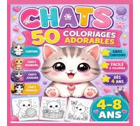 CHATS LIVRE DE COLORIAGES 3 A 8 ANS: 50 coloriages de chats de chatons de félins pour enfants idée de cadeau noël anniversaire