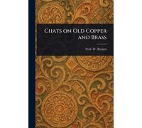 Chats on Old Copper and Brass