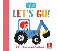 Chatterbox Baby: Let's Go!: A touch-and-feel board book to share