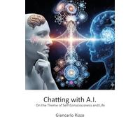 Chatting with A.I. On the Theme of Self-Consciousness and Life