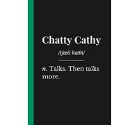 Chatty Cathy: A Gift for the Workplace Story Machine: The Hilarious British Banter Journal for Secret Santa, Coworkers & Office Humour | Lined