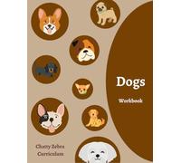 Chatty Zebra Curriculum - Dogs Workbook: Interest Led Topic Workbook - Autism, ADHD, PDA friendly