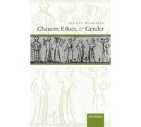 Chaucer, Ethics, and Gender