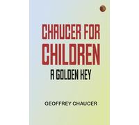 Chaucer for Children: A Golden Key