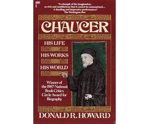 Chaucer: His Life, His Works, His World